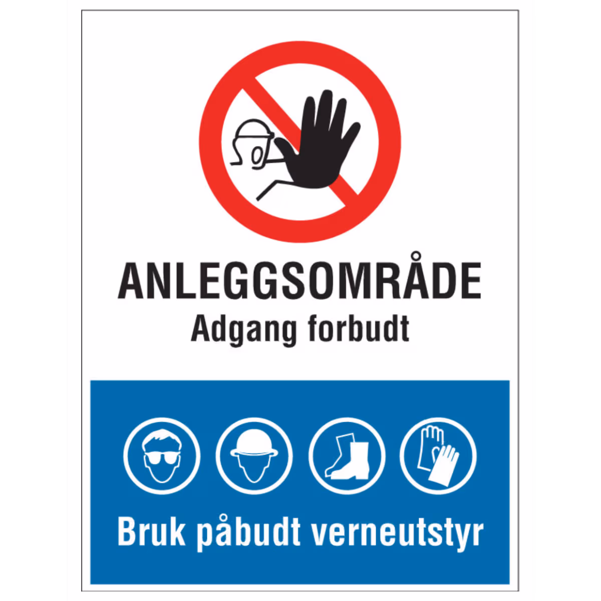 Skilt Anleggsområde – adgang forbudt og bruk påbudt verneutstyr i aluminium, reflekterende utførelse