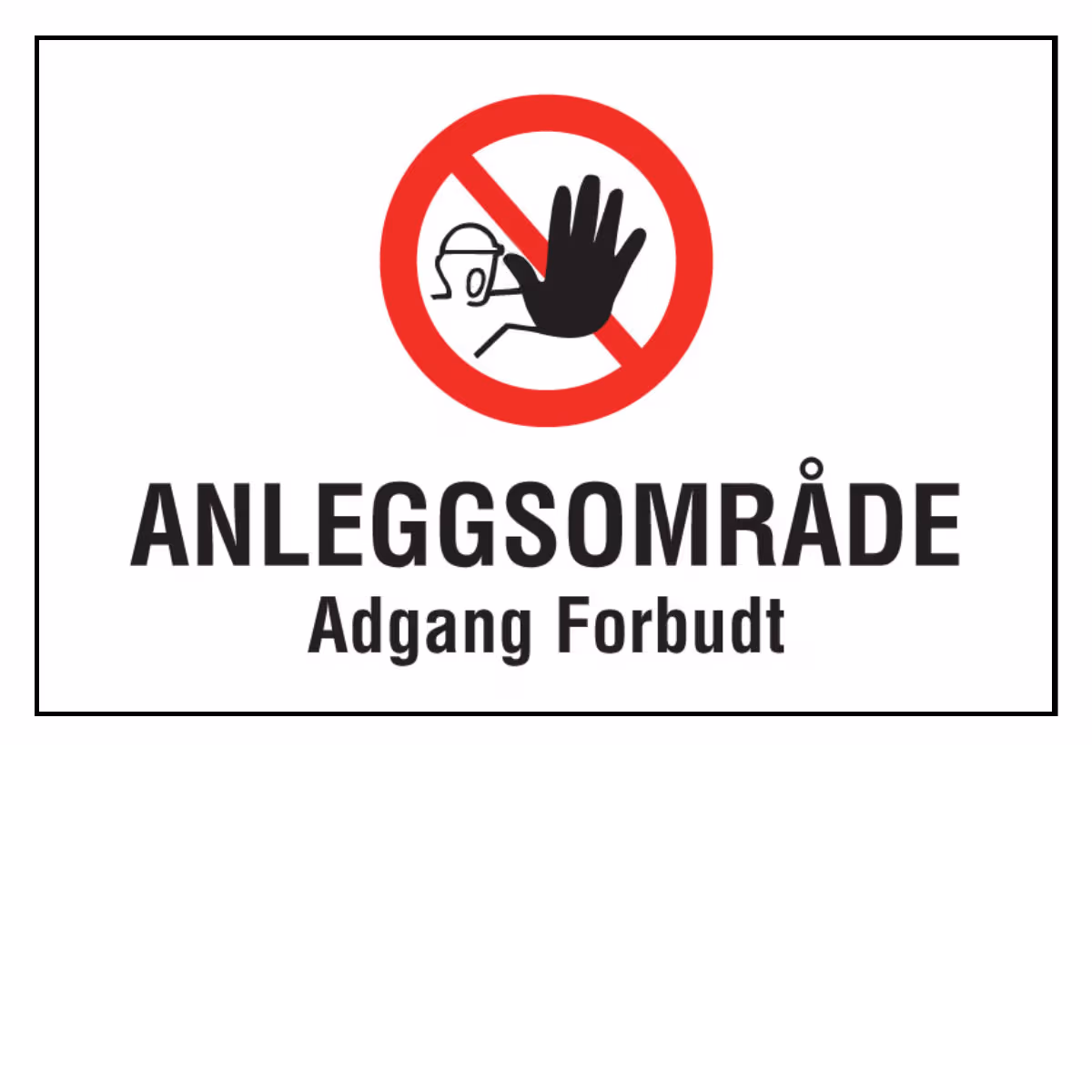 Forbudsskilt Anleggsområde – adgang forbudt i aluminium, reflekterende utførelse, 60x40 cm