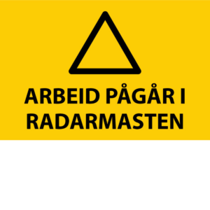 Advarselsskilt Arbeid pågår i radarmasten i aluminium, 30x20 cm