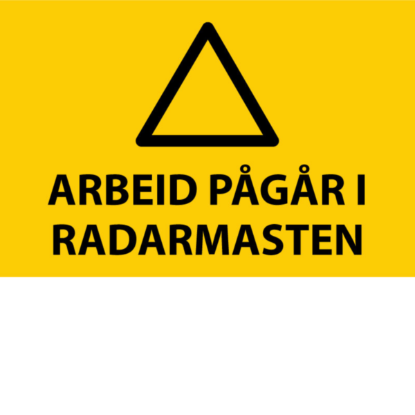 Advarselsskilt Arbeid pågår i radarmasten i aluminium, 30x20 cm
