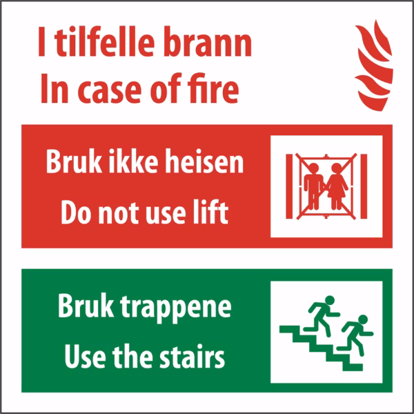 I tilfelle brann - Bruk ikke heisen - bruk trappene - Norsk og engelsk tekst