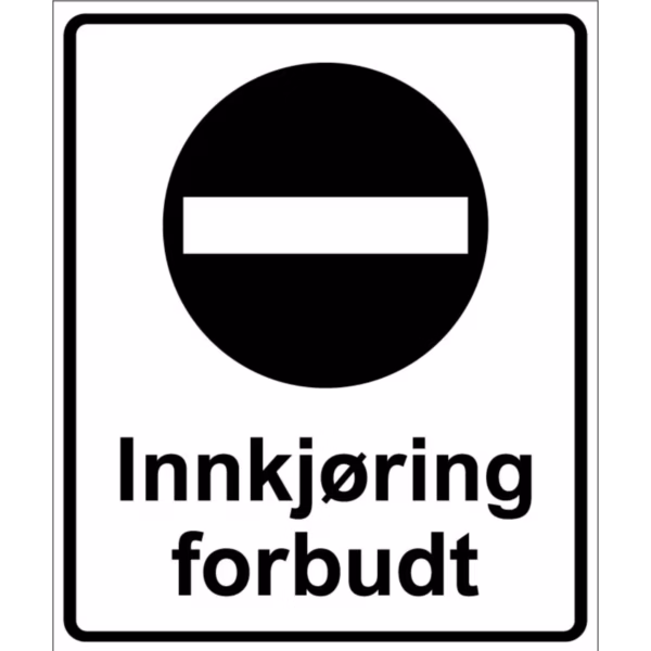 Forbudsskilt Innkjøring forbudt i aluminium, reflekterende utførelse, 50x60 cm