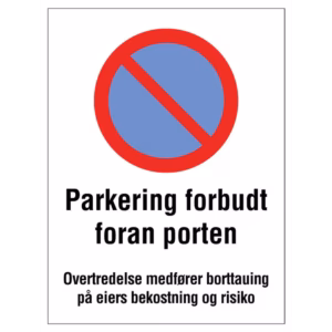 Forbudsskilt Parkering forbudt foran porten i aluminium, reflekterende utførelse, 30x40 cm