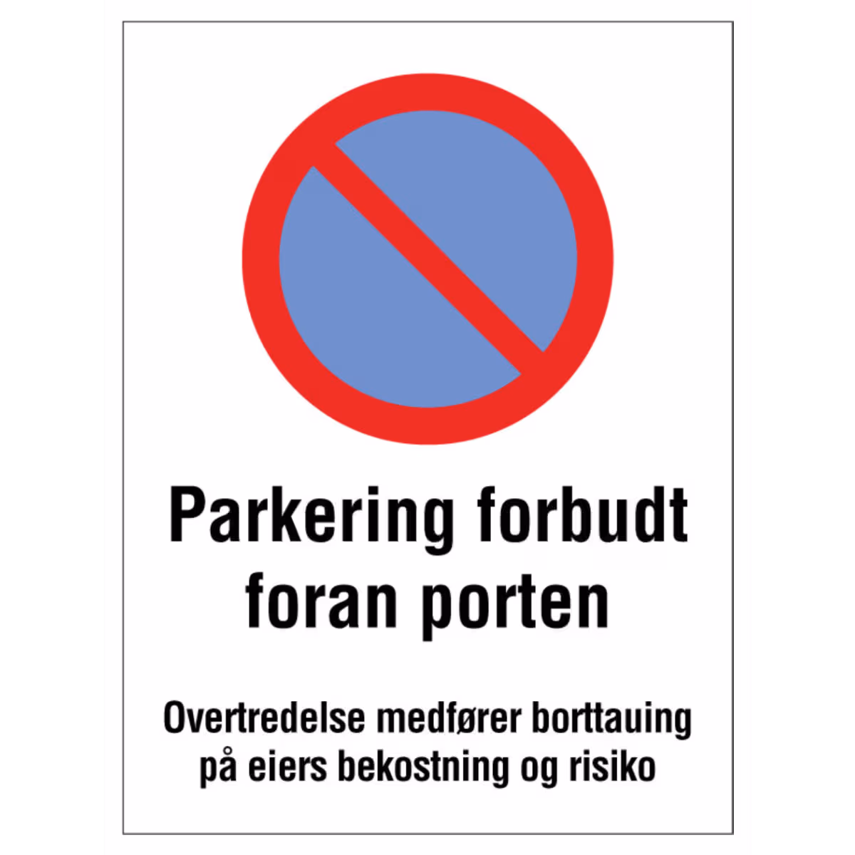 Forbudsskilt Parkering forbudt foran porten i aluminium, reflekterende utførelse, 30x40 cm