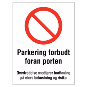 Forbudsskilt Parkering forbudt foran porten, borttauing på eiers bekostning, i aluminium, reflekterende utførelse, 30x40 cm