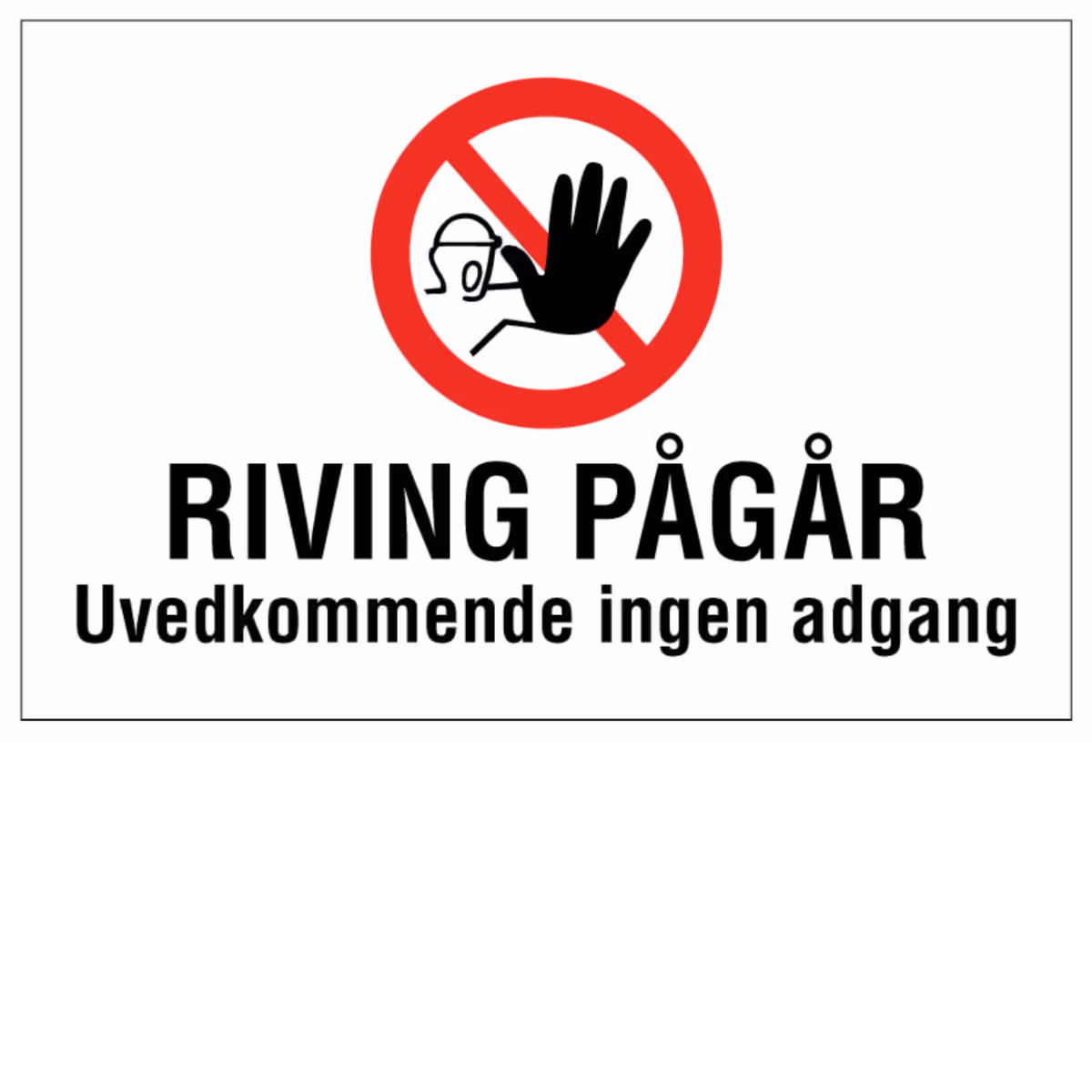 Advarselsskilt Riving pågår – uvedkommende ingen adgang i aluminium, reflekterende utførelse, 60x40 cm