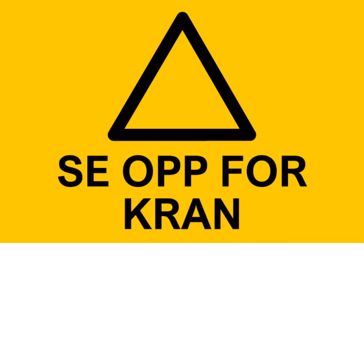 Advarselsskilt Se opp for kran i aluminium, 30x20 cm