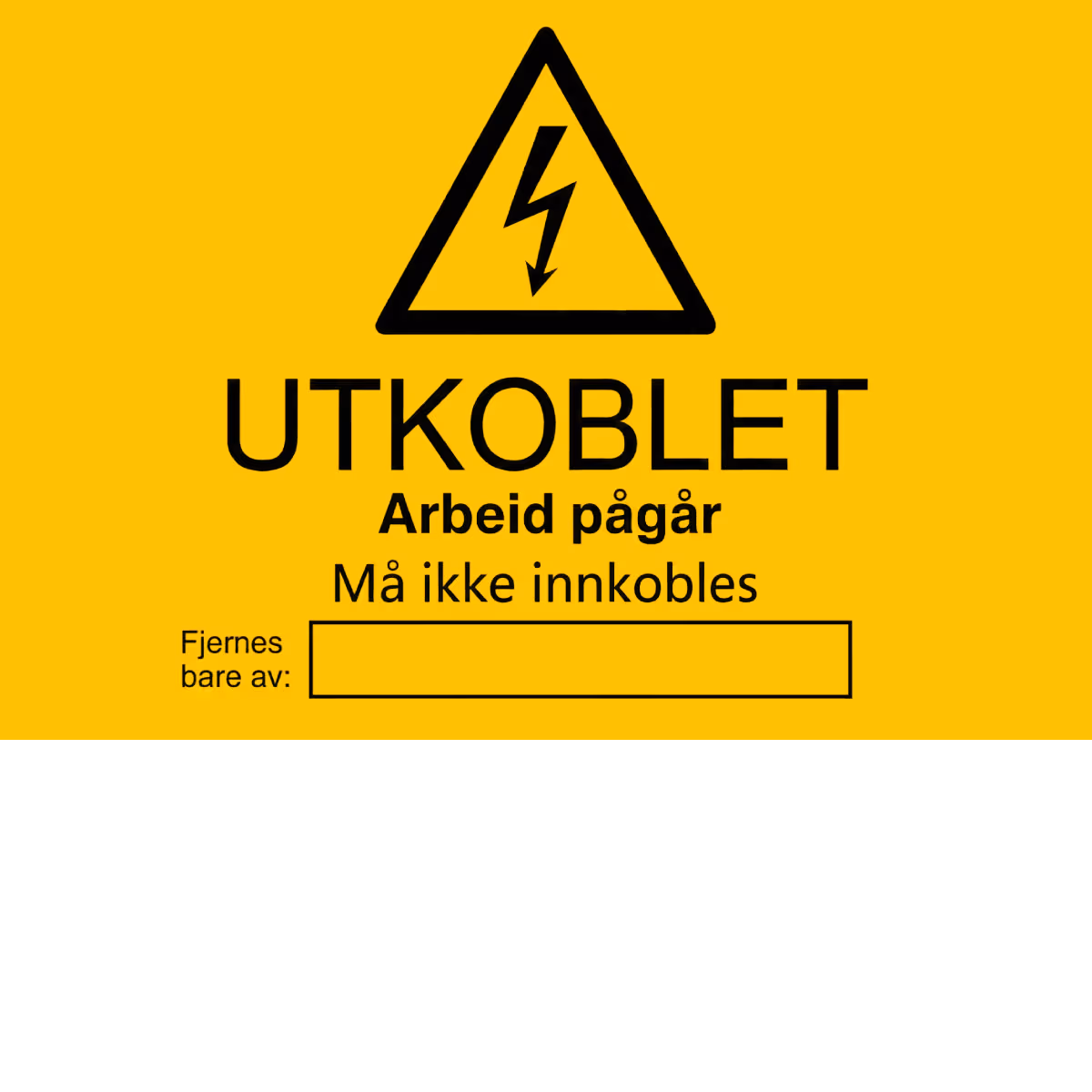 Advarselsskilt Utkoblet – arbeid pågår må ikke innkobles i aluminium, 30x20 cm, norsk og engelsk