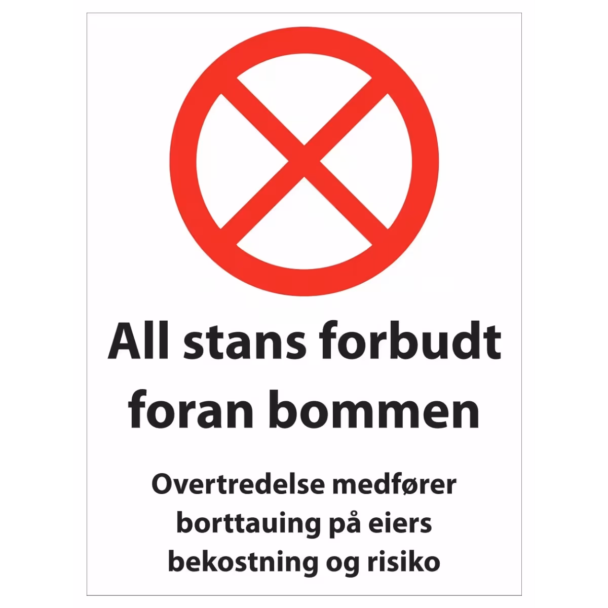 Forbudsskilt All stans forbudt foran bommen i aluminium, reflekterende utførelse, 30x40 cm