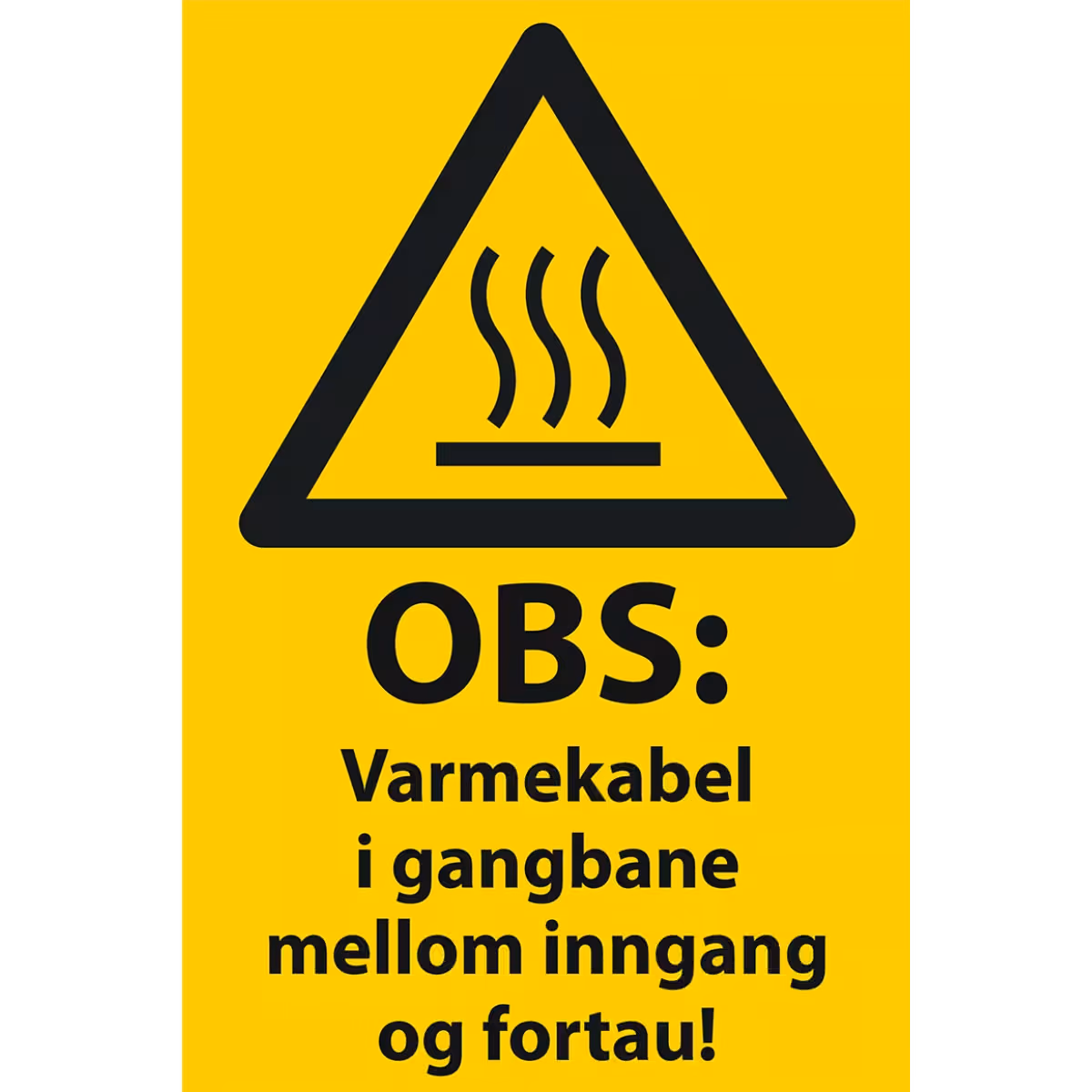 Gult varselskilt med sort trekant og varmesymbol: OBS! Varmekabel i gangbane mellom inngang og fortau