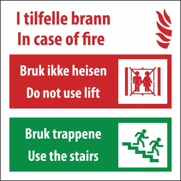 I tilfelle brann - Bruk ikke heisen - bruk trappene - Norsk og engelsk tekst